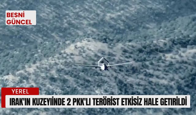 Irak'ın kuzeyinde 2 PKK'lı terörist etkisiz hale getirildi!