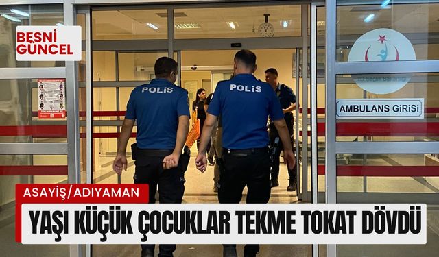 Adıyaman'da Küçük çocuklar 35 yaşındaki adamı tekme tokat dövdü