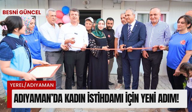 Adıyaman’da Kadın İstihdamı İçin Yeni Adım!