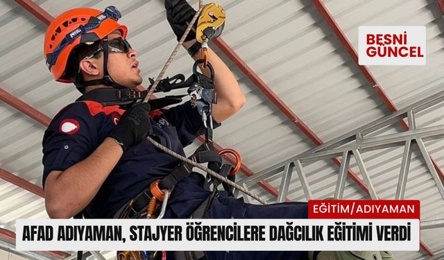 AFAD Adıyaman, stajyer öğrencilere dağcılık eğitimi verdi