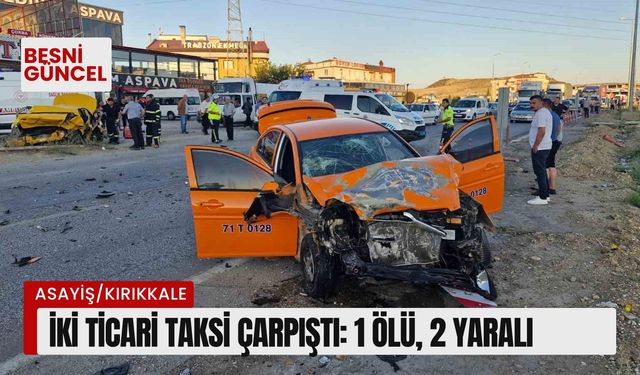 İki ticari taksi çarpıştı: 1 ölü, 2 yaralı