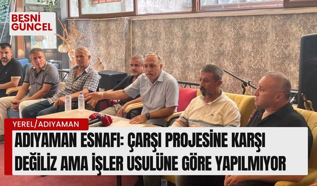 "Çarşı Projesine karşı değiliz"