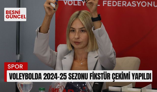 Voleybolda 2024-25 sezonu fikstür çekimi yapıldı