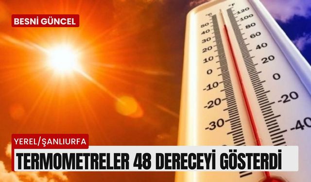 Termometreler 48 dereceyi gösterdi