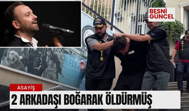 2 Arkadaşı Tarafından Boğularak Öldürüldü!