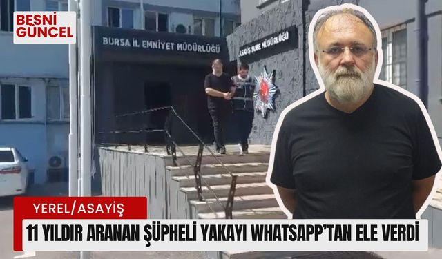 11 yıldır aranan şüpheli yakayı Whatsapp’tan ele verdi