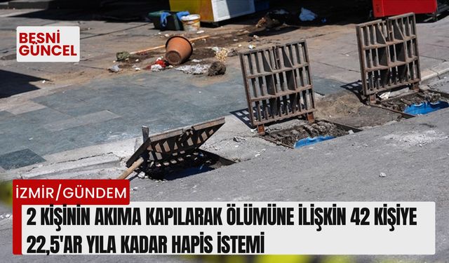 2 kişinin akıma kapılarak ölümüne ilişkin hapis istemi