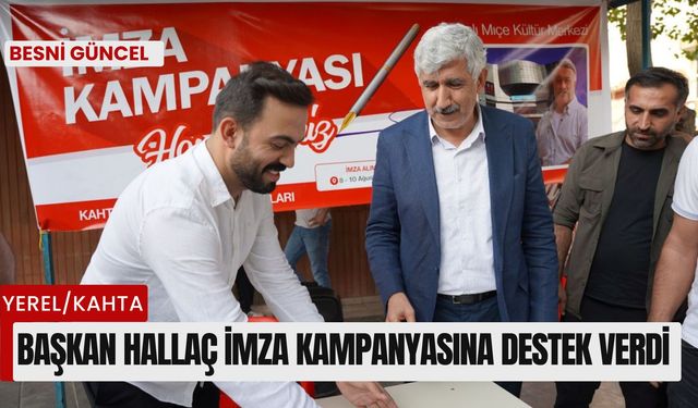 Başkan Hallaç imza kampanyasına destek verdi