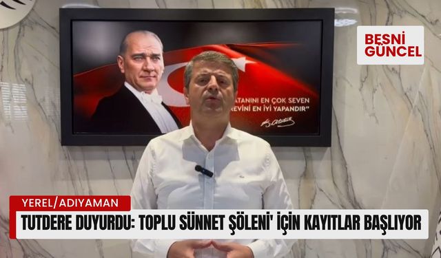 Tutdere duyurdu: Toplu Sünnet Şöleni' için kayıtlar başlıyor