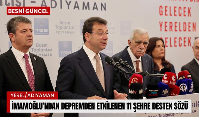 İmamoğlu’ndan depremden etkilenen 11 şehre destek sözü