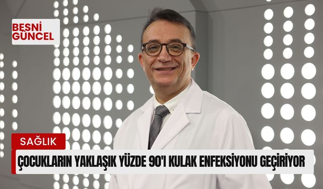 Çocukların yaklaşık yüzde 90'ı kulak enfeksiyonu geçiriyor