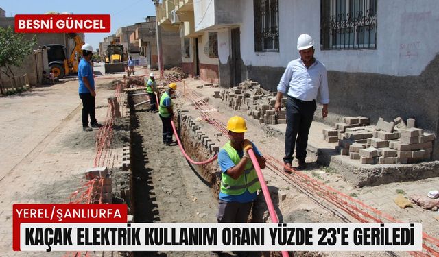 Kaçak elektrik kullanım oranı yüzde 23'e geriledi