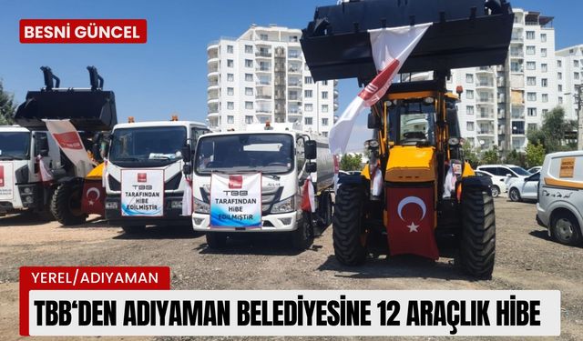 TBB‘den Adıyaman Belediyesine 12 araçlık hibe