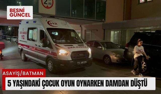 5 Yaşındaki çocuk oyun oynarken damdan düştü