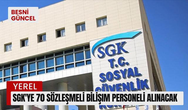 SGK'ye 70 sözleşmeli bilişim personeli alınacak