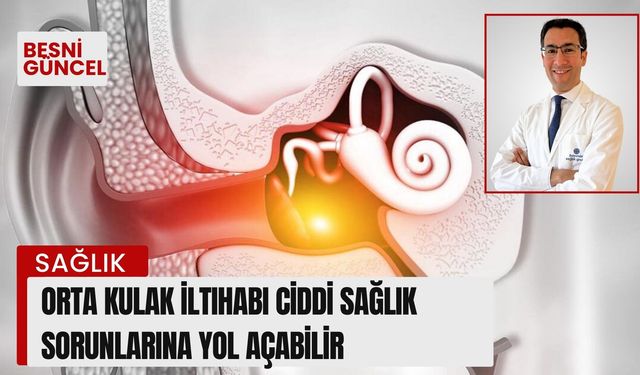 Orta kulak iltihabı ciddi sağlık sorunlarına yol açabilir