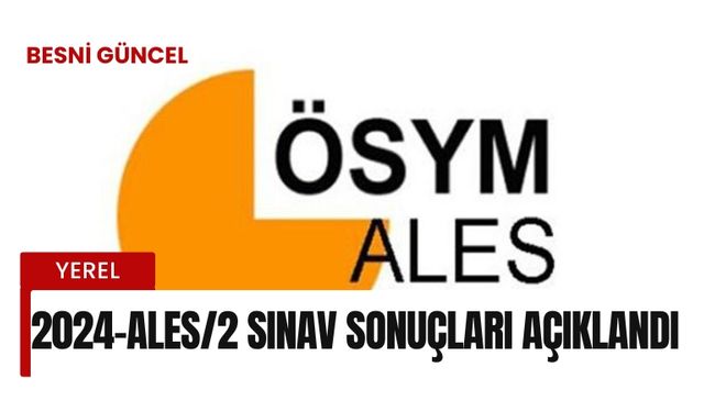 2024-ALES/2 Sınav Sonuçları Açıklandı