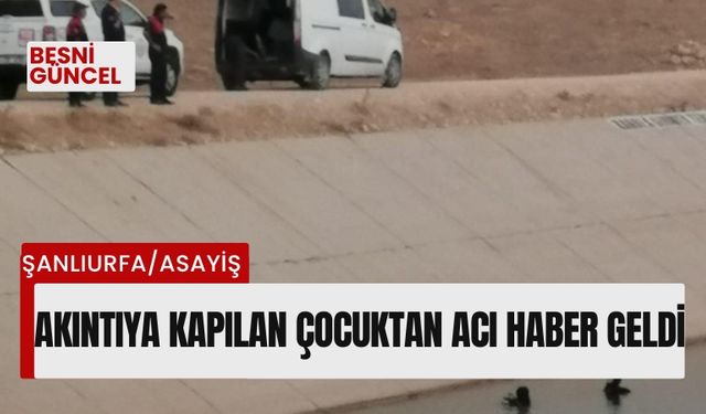 Akıntıya kapılan çocuktan acı haber geldi