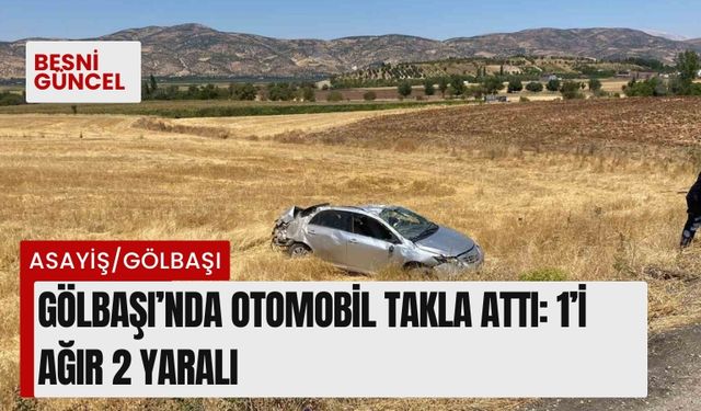 Gölbaşı'nda otomobil takla attı: 1’i ağır 2 yaralı