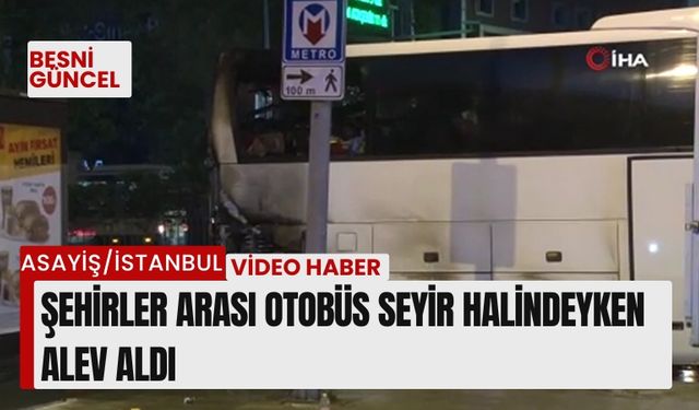 Şehirler arası otobüs seyir halindeyken alev aldı