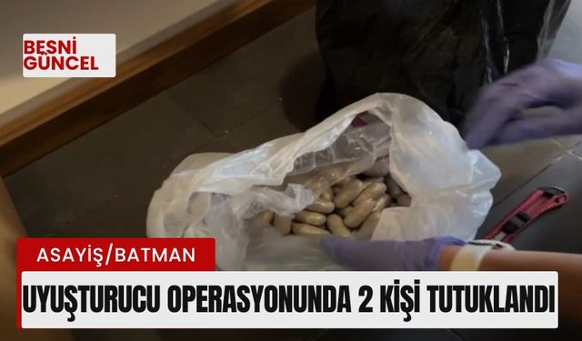 Uyuşturucu operasyonunda 2 kişi tutuklandı