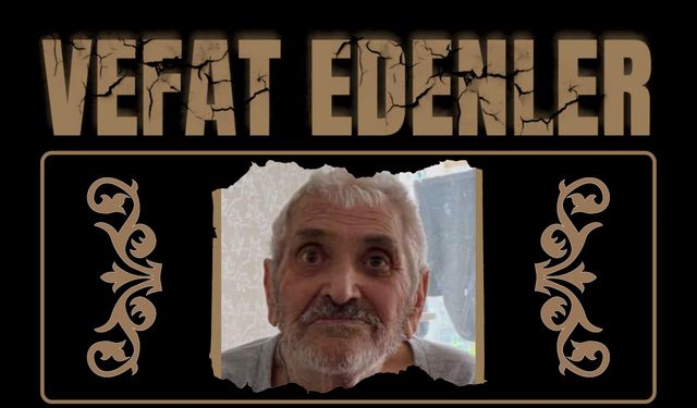 BESNİ'DE VEFAT EDENLER 14.08.2024 - 2