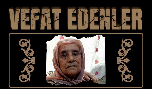 BESNİ'DE VEFAT EDENLER 23.08.2024 - 2