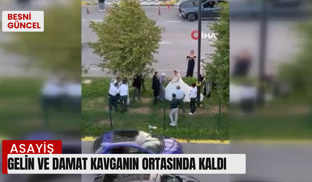 Gelin ve damat kavganın ortasında kaldı