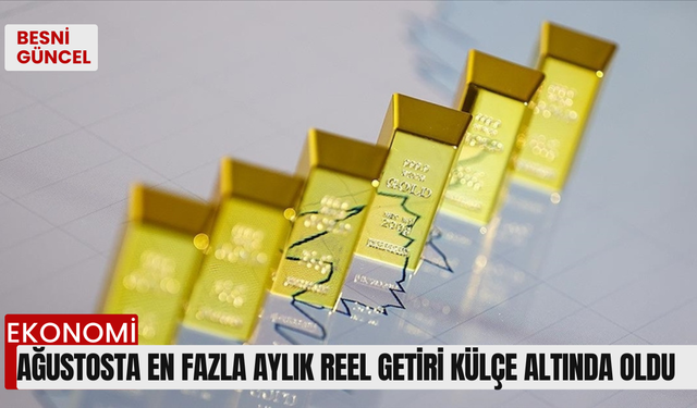 Ağustosta en fazla aylık reel getiri külçe altında oldu