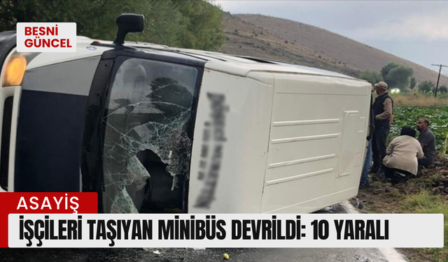 İşçileri taşıyan minibüs devrildi: 10 yaralı