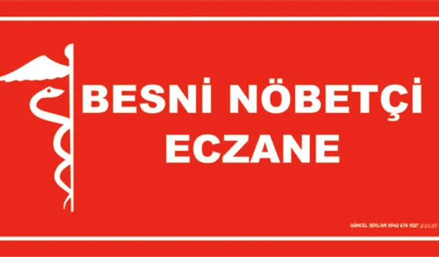 BESNİ NÖBETÇİ ECZANE 26.09.2024