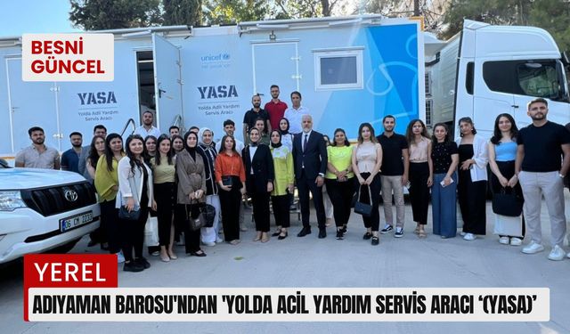 Adıyaman Barosu'ndan 'Yolda Acil Yardım Servis Aracı(YASA)'