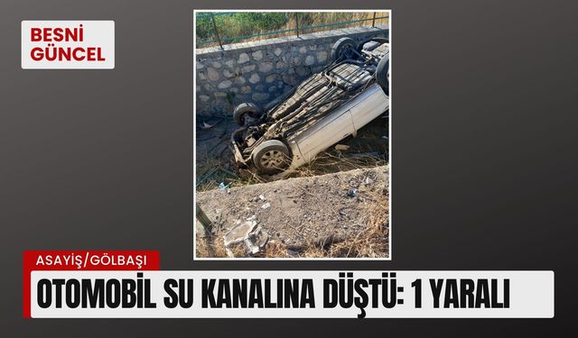 Gölbaşı'nda otomobil su kanalına düştü: 1 yaralı