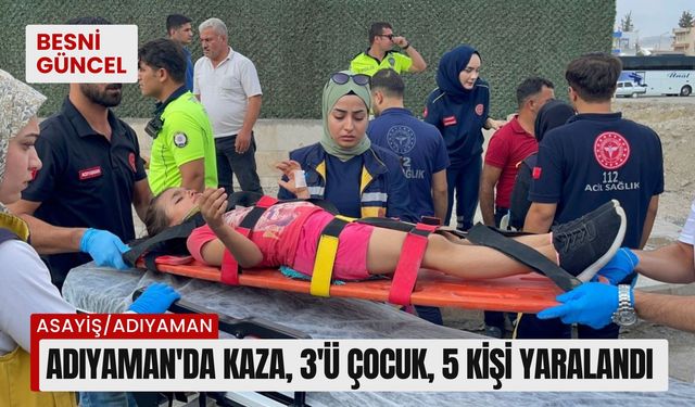 Adıyaman'da kaza 3'ü çocuk, 5 kişi yaralandı