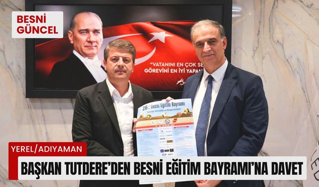 Başkan Tutdere’den Besni Eğitim Bayramı’na davet