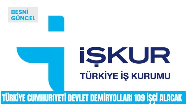 Türkiye Cumhuriyeti Devlet Demiryolları 109 işçi alacak