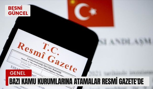 Bazı kamu kurumlarına atamalar Resmi Gazete'de