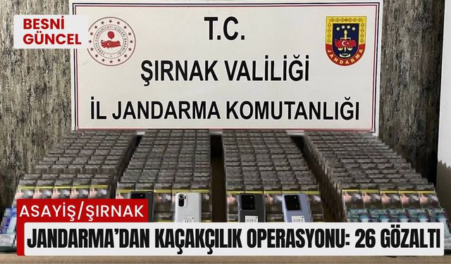 Jandarma’dan kaçakçılık operasyonu: 26 gözaltı