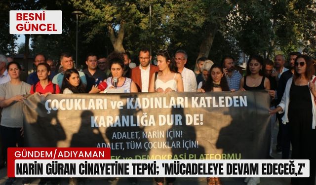 Narin Güran cinayetine tepki: 'mücadeleye devam edeceğiz'