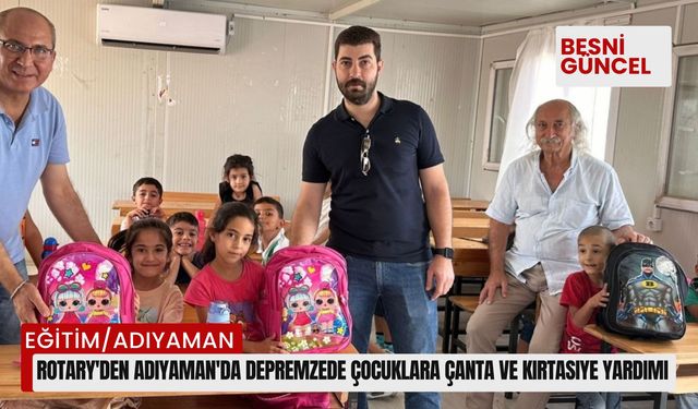 Adıyaman'da depremzede çocuklara çanta ve kırtasiye yardımı