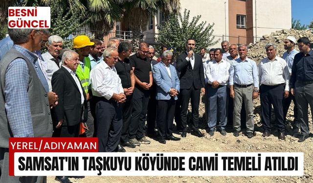 Samsat’ın Taşkuyu Köyünde cami temeli atıldı