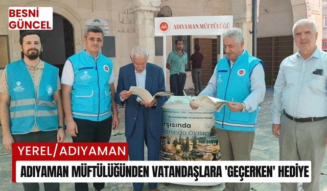 Adıyaman Müftülüğünden vatandaşlara 'Geçerken' hediye