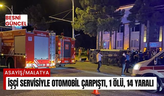 İşçi servisiyle otomobil çarpıştı, 1 ölü, 14 yaralı