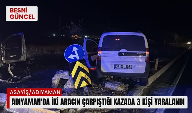 Adıyaman'da iki aracın çarpıştığı kazada 3 kişi yaralandı