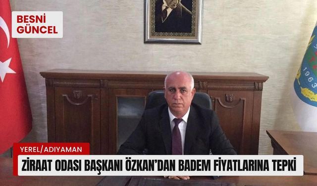 Ziraat Odası Başkanı Özkan’dan badem fiyatlarına tepki