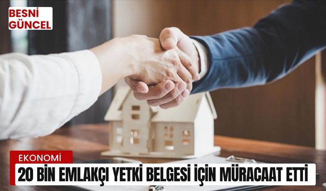 20 bin emlakçı yetki belgesi için müracaat etti