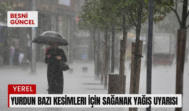 Yurdun bazı kesimleri için sağanak yağış uyarısı