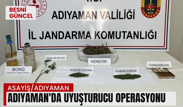 Adıyaman'da uyuşturucu operasyonu: 1 şahıs gözaltına alındı