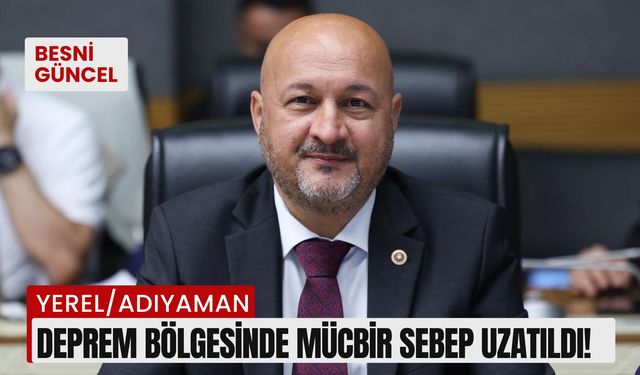 Deprem Bölgesinde Mücbir Sebep Uzatıldı!