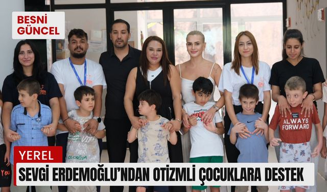 Sevgi Erdemoğlu'ndan Otizimli Çocuklara Destek